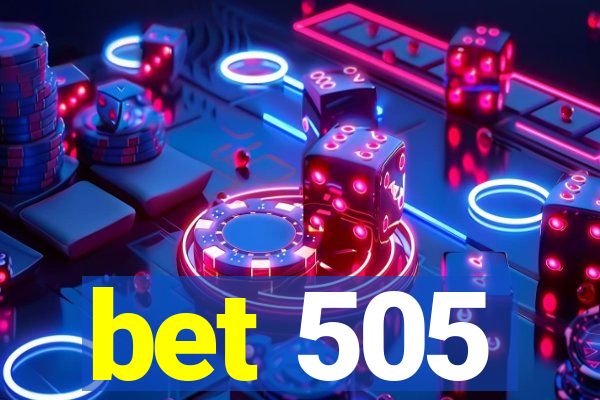 bet 505